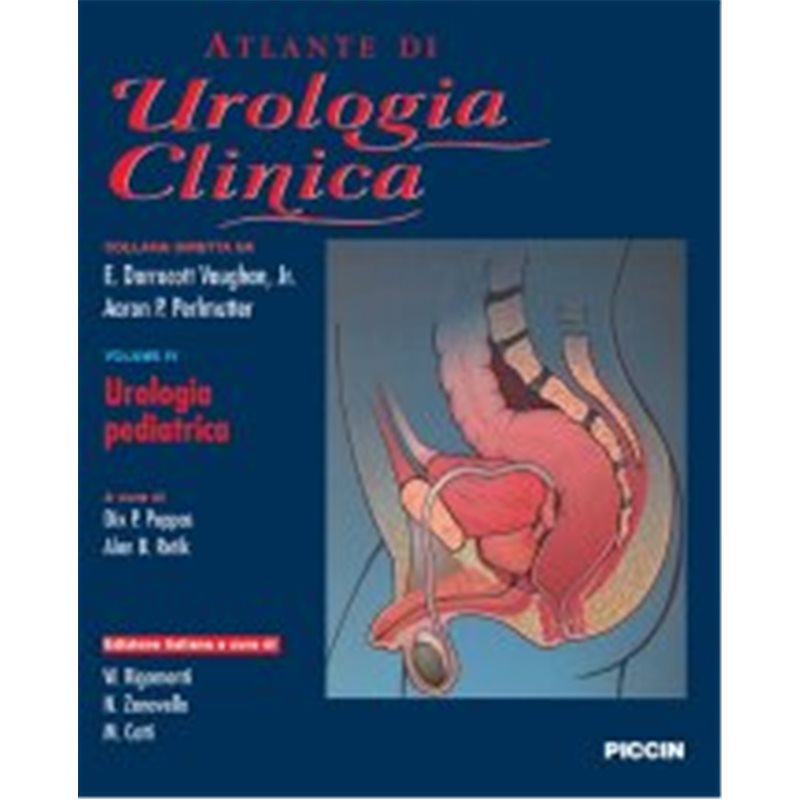 Atlante di Urologia Clinica - vol IV - Urologia Pediatrica